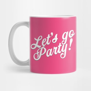 Barbie, let's go party Mug